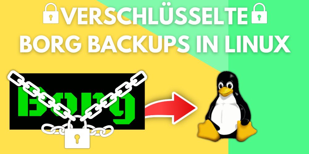 Verschlüsselte Crypted Borgbackups in Linux