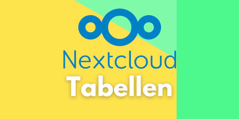 Nextcloud Tabellen