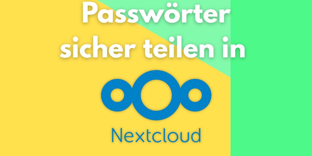 passwörter teilen in nextcloud