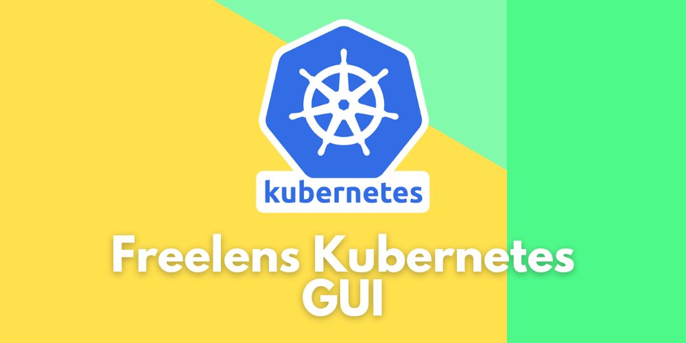 Freelens Kubernetes GUI