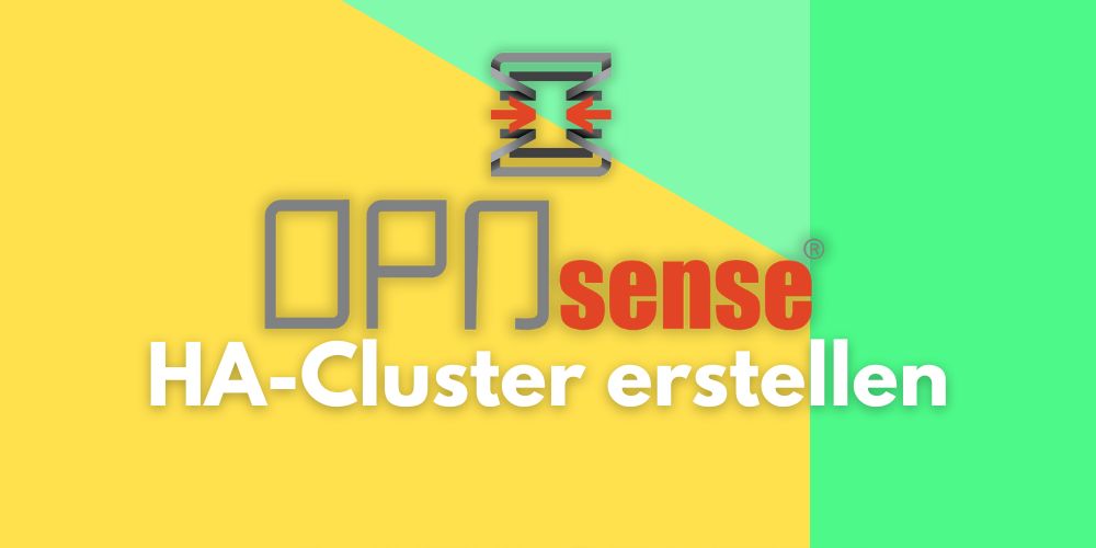 opnsense ha-cluster erstellen