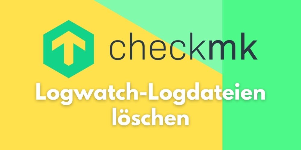 checkmk logwatch löschen