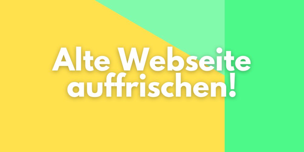 Alte Webseite auffrischen!