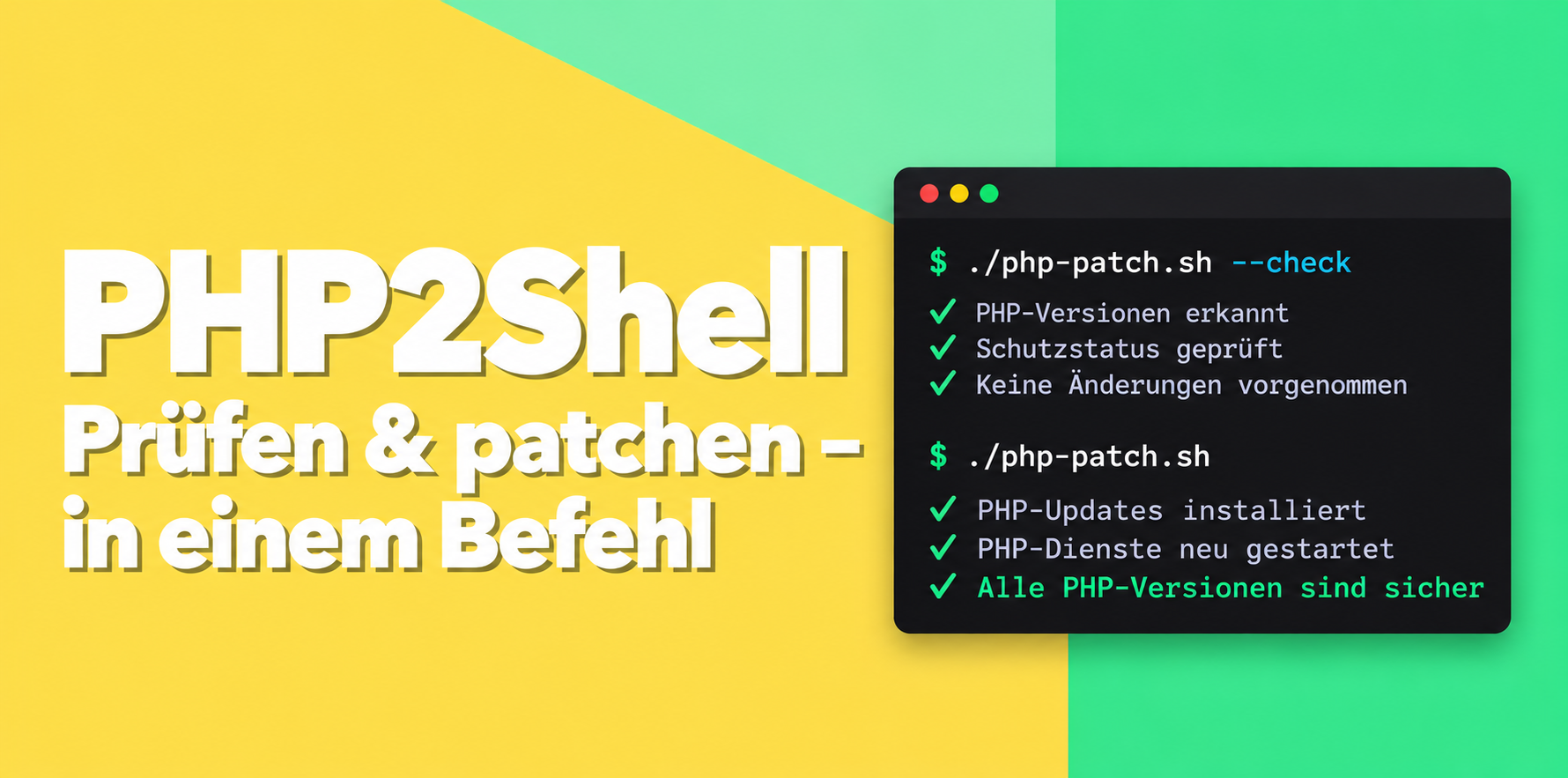 PHP2Shell Prüfen und Patchen in einem Befehl